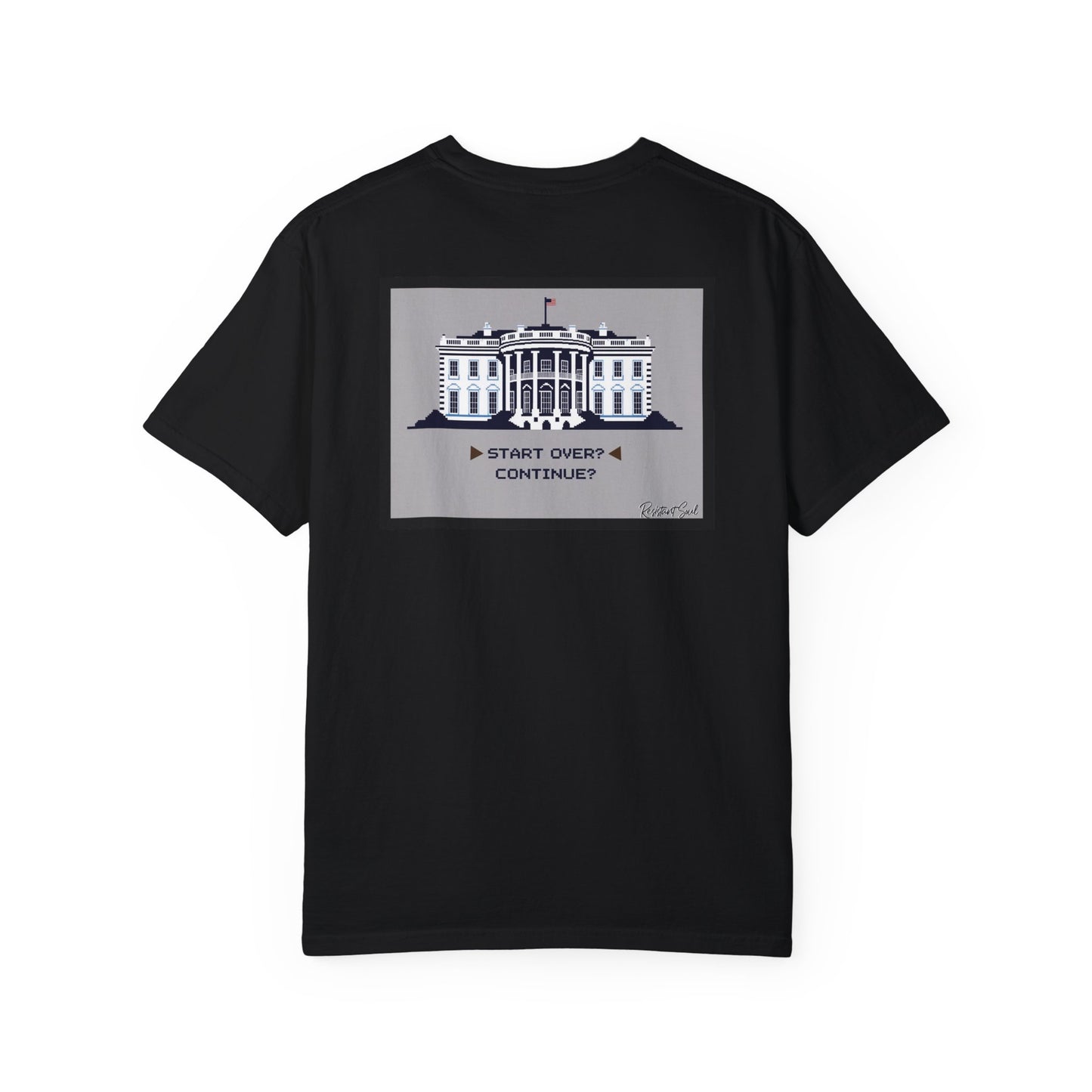 Start Over - Resistant Soul Unisex Garment-Dyed T-Shirt - Graphic Tee