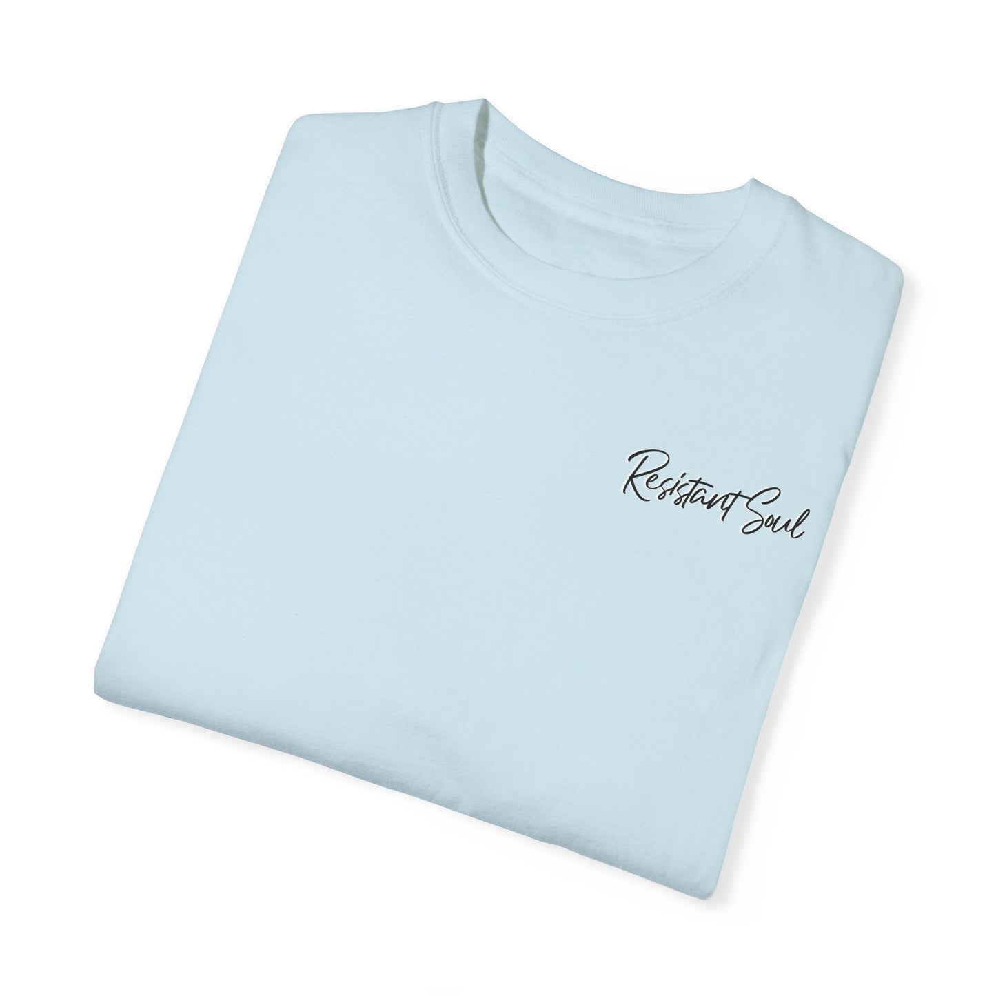 Start Over - Resistant Soul Unisex Garment-Dyed T-Shirt - Graphic Tee