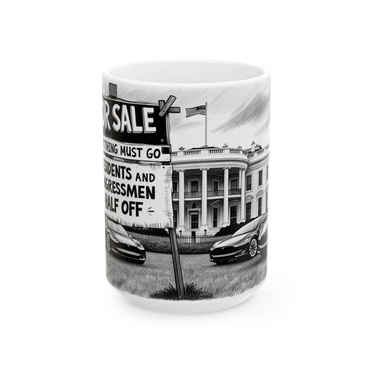 For Sale: Presidents and Congressmen - Political Satire Mug
